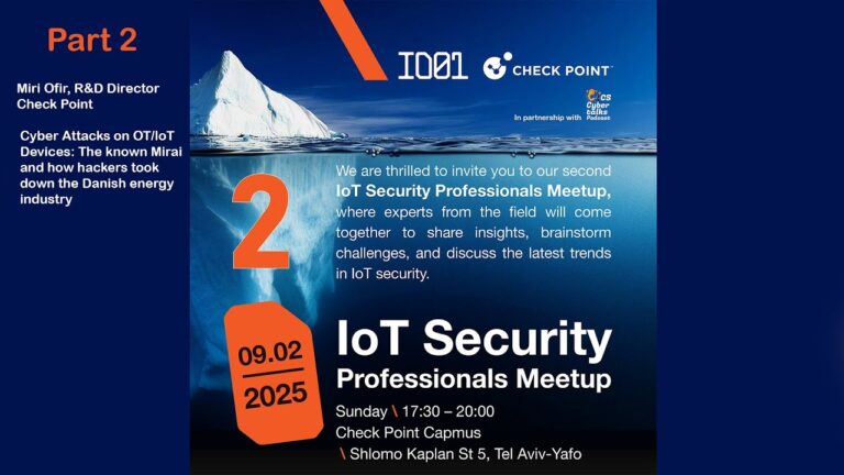 IoT Meetup 2 Part-2: Miri Ofir R&D Director @CheckPoint Cyber Attacks lockout Danish energy industry